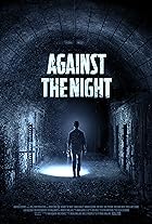 Against the Night 2017 Hindi Dubbed English 480p 720p 1080p Filmy4WEB