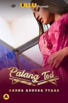 Palang Tod Aadha Adhura Pyaar S01 Ullu Web Series Download Filmy4WEB